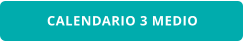 CALENDARIO 3 MEDIO