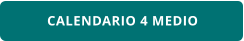 CALENDARIO 4 MEDIO